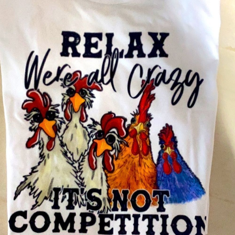 Relax We’re‎ All Crazy t-shirt